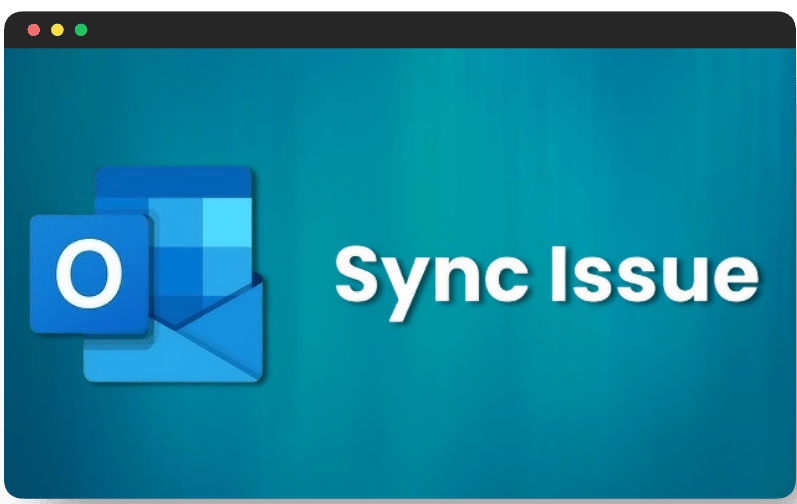 How to Resolve Microsoft Outlook Sync Issues: A Comprehensive Guide